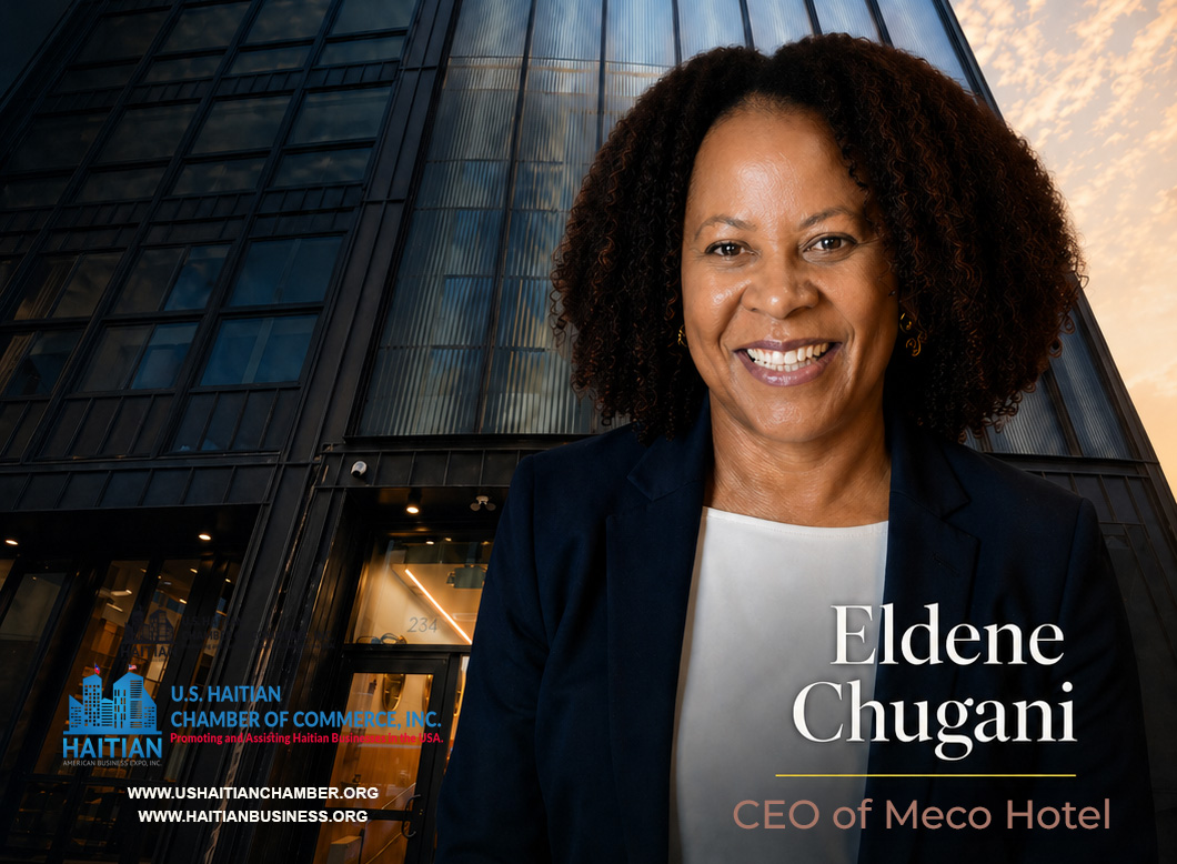 Haitian Globe Exclusive: Meco Hotel and Eldene Chugani Redefining Hospitality in Boston